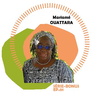 [ SERIE BONUS X INTER-PARES ] EP.01 - MARIAME OUATTARA