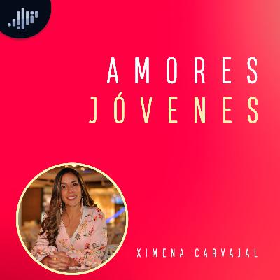 Amores Jóvenes | Amores reales e ideales