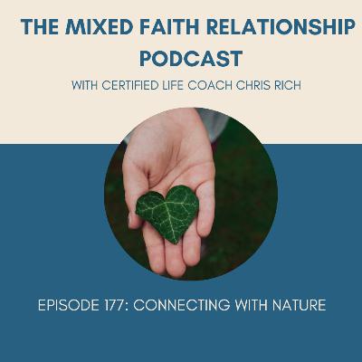 Episode 177 Connecting With Nature