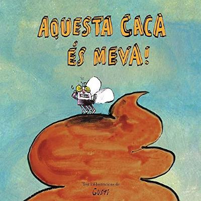 Aquesta caca és meva! Aquesta caca és meva!