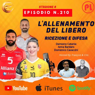 Episodio 210: L'allenamento del libero (ricezione e difesa) - Damiano Catania, Anna Bardaro, Mimmo Cavaccini