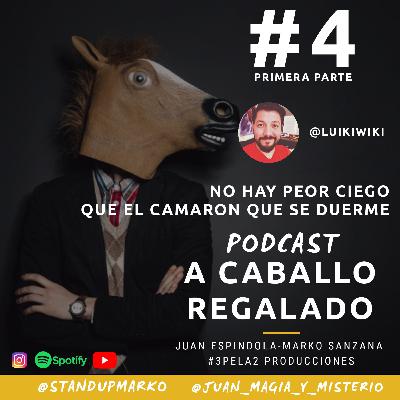 Cap #4 primera parte No hay peor ciego que el camarón q se duerme @luikiwiki invitado