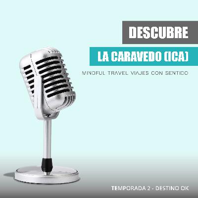 Destino OK ꕤ La Caravedo en Ica (Perú)