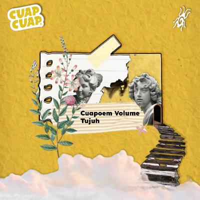 Cuapoem Vol.7 - Lubang yang Kau Pahat Cuapoem Vol.7 - Lubang yang Kau Pahat