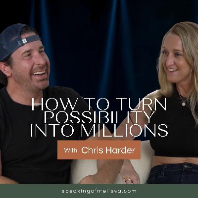 Episode 1: From Possibility to Profit: Chris Harder on Building Wealth with Purpose
