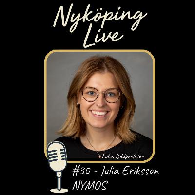 Nyköping Live! # 30 - Julia Eriksson - Nymos Nyköping Live! # 30 - Julia Eriksson - Nymos
