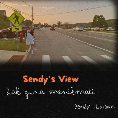 Eps 023 - Sendy's View : Hak Guna Menikmati