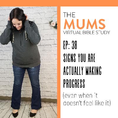 Ep 38: Signs You Are Actually Making Progress (even when it doesn't feel like it) Ep 38: Signs You Are Actually Making Progress (even when it doesn't feel like it)