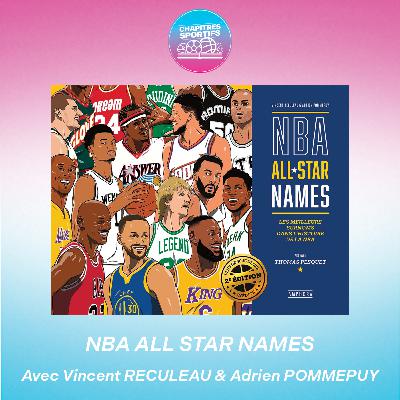 S1 - EP1 - NBA ALL STAR NAMES avec Vincent RECULEAU & Adrien POMMEPUY