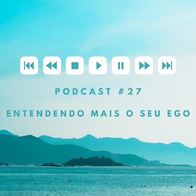 Entendendo mais o seu EGO