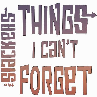 Things I Can't Forget #08 - Sunlight Songwriters Addendum Things I Can't Forget #08 - Sunlight Songwriters Addendum