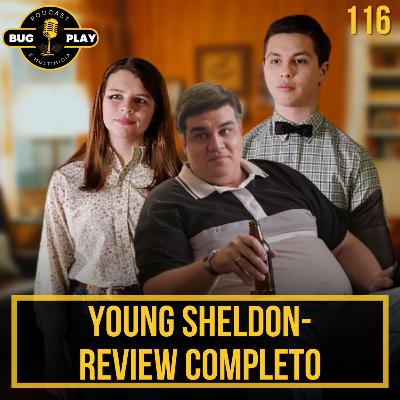 Young sheldon- review completo| BUPLAY 116 Young sheldon- review completo| BUPLAY 116
