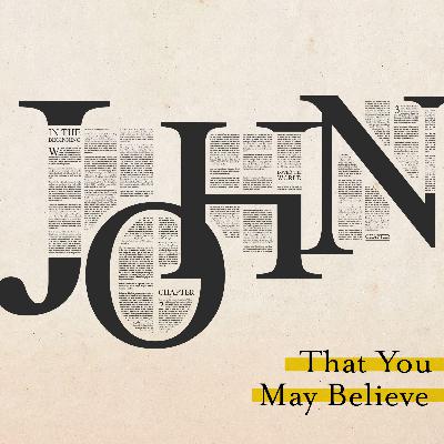That You May Believe | Part 13| John 5:10-18
