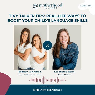 Tiny Talker Tips: Real-Life Ways to Boost Your Child’s Language Skills w/ Stephanie Bohn | Rooted At Home
