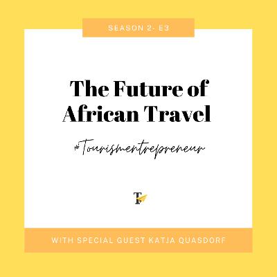 The Future of African Travel with Katja Quasdorf of Jenman Safaris Group