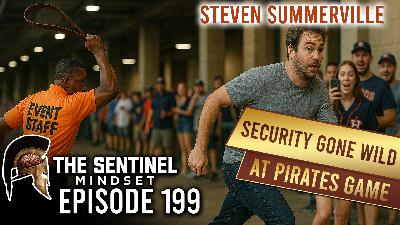 #199 - Security Gone WILD at Pirates Game? - Steven Summerville #199 - Security Gone WILD at Pirates Game? - Steven Summerville