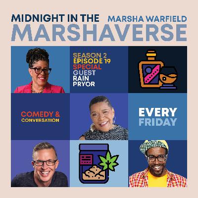 Midnight in the Marshaverse Se2Ep19 (Rain Pryor)