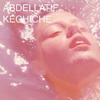Abdellatif Kechiche Abdellatif Kechiche