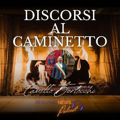 Discorsi al Caminetto: Camillo Bertocchi