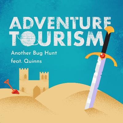 Another Bug Hunt feat. Quinns