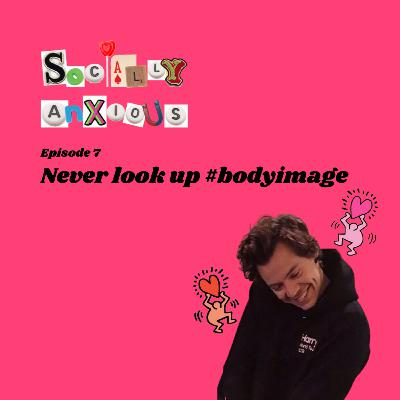 Never look up #bodyimage Never look up #bodyimage