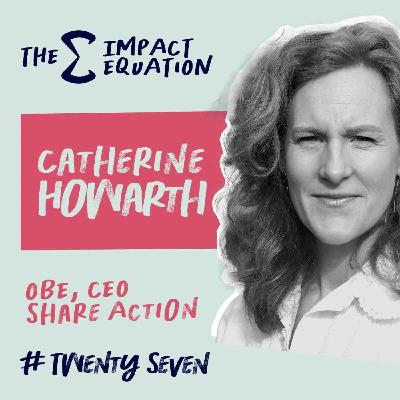 Catherine Howarth, CEO, ShareAction