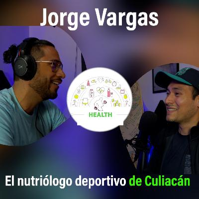 22 Humanízate. Jorge Vargas | El nutriólogo deportivo de Culiacán