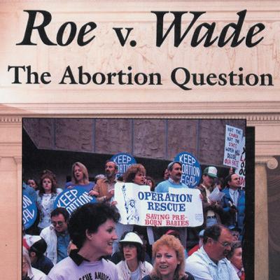Episode #16---Roe Vs. Wade back in the courts?