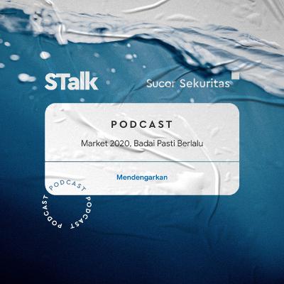 STalk #6 : Market 2020, Badai Pasti Berlalu