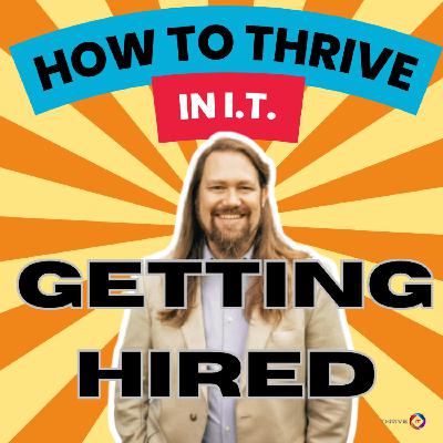 Getting Hired in I.T.