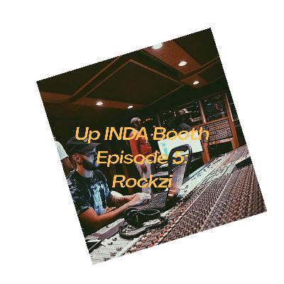 Up INDA Booth Episode 5: Rockzi