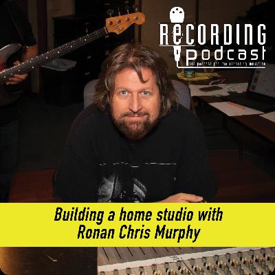 Building a home studio with Ronan Chris Murphy