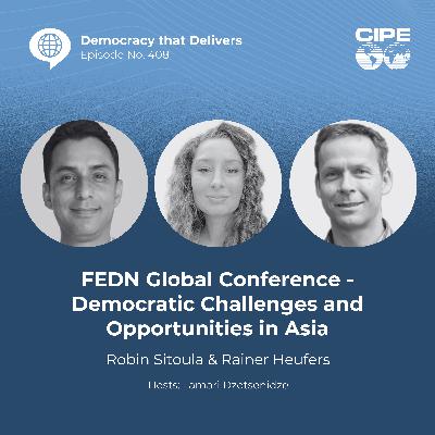 408 - FEDN Global Conference: Democratic Challenges and Opportunities in Asia