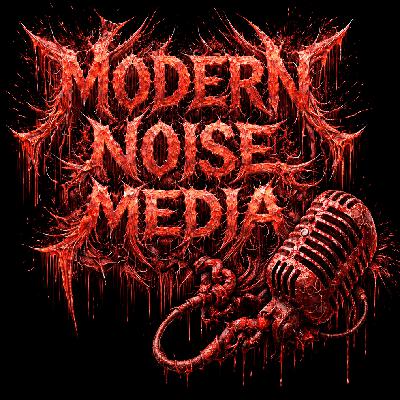 Modern Noise Podcast Ep. 2