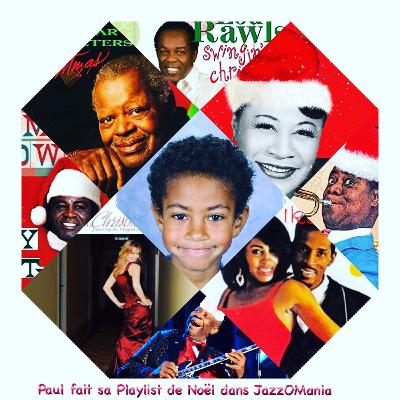 JazzOMania #20 la Playlist De Paul. Noël en Jazz en Blues en Soul avec Jazz 70 !