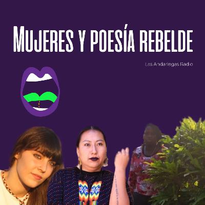 Mujeres y poesía rebelde