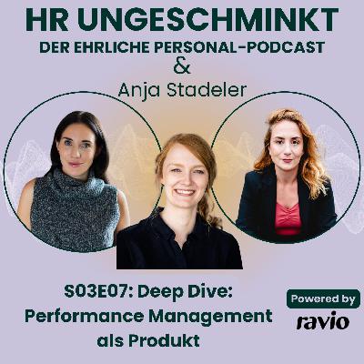 S03E07: Deep Dive: Performance Management als Produkt S03E07: Deep Dive: Performance Management als Produkt