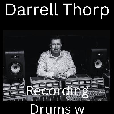 Darrell Thorp/Engineer (Foo Fighters, Beck, Radiohead)