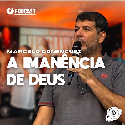 SÉRIE OS ATRIBUTOS DE DEUS EP 11 | A EMANÊNCIA DE DEUS| 18/05/2024 | MARCELO DOMINGUEZ | MBBETEL SÉRIE OS ATRIBUTOS DE DEUS EP 11 | A EMANÊNCIA DE DEUS| 18/05/2024 | MARCELO DOMINGUEZ | MBBETEL