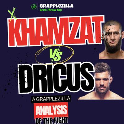 #36 - Khamzat vs Dricus - The Lessons Learned. #36 - Khamzat vs Dricus - The Lessons Learned.
