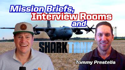 Ep. 329 Mission Briefs, Interview Rooms and Shark Tanks Ep. 329 Mission Briefs, Interview Rooms and Shark Tanks