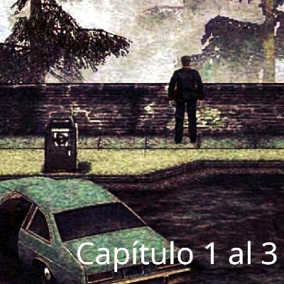 Silent Hill 2 Novela Capitulos 1 al 3