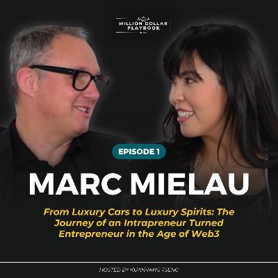 Marc Mielau - From Luxury Cars to Luxury Spirits: The Journey of an Intrapreneur Turned Entrepreneur in the Age of Web3 Marc Mielau - From Luxury Cars to Luxury Spirits: The Journey of an Intrapreneur Turned Entrepreneur in the Age of Web3