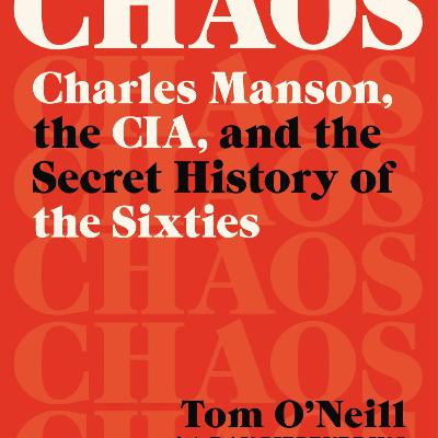Tom O'Neill's Chaos: Unmasking Manson and the CIA