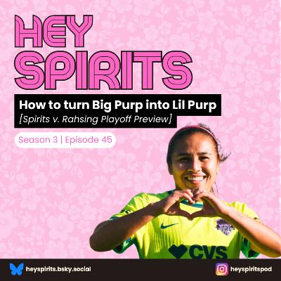 How to turn Big Purp into Lil Purp [Spirits v. Rahsing Playoff Preview]