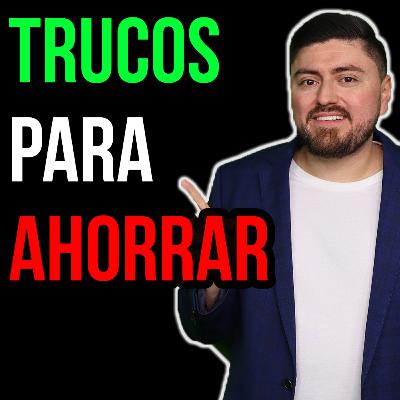 480. Trucos para AHORRAR MÁS SIN GANAR MÁS 💰