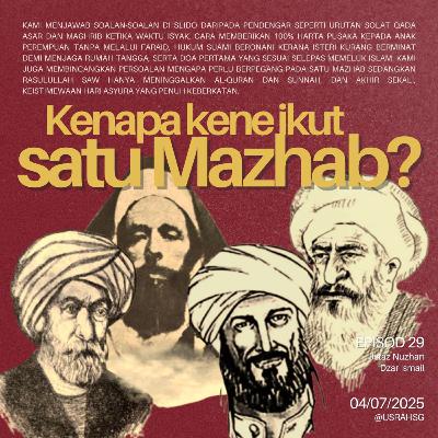 #29: Kenapa kene ikut Satu Mazhab?