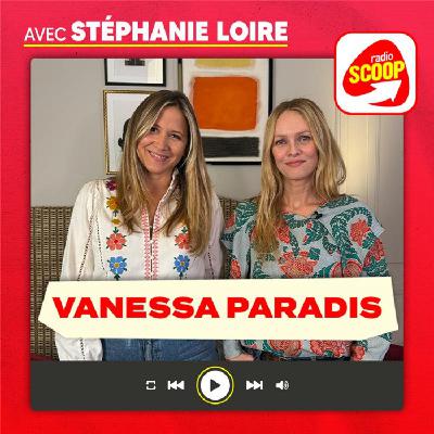 Vanessa Paradis est de retour et elle se confie à Radio SCOOP