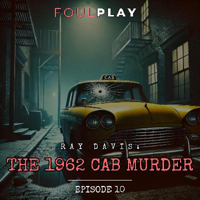 10: Ray Davis: The 1962 Cab Murder