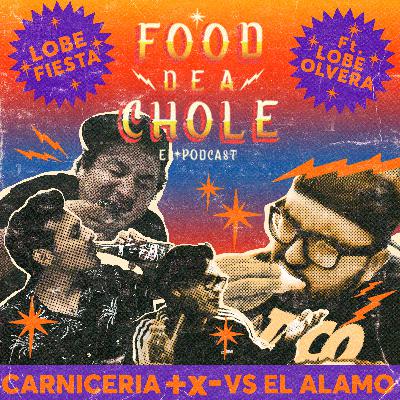 Ep. 36: Carne Asada (Carniceria +x- vs El Alamo) ft. lobe y sr. Olvera